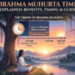 Brahma Muhurta Time Explained: Benefits, Timing & Guide